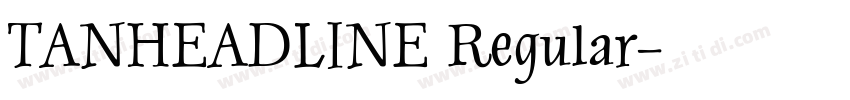 TANHEADLINE Regular字体转换